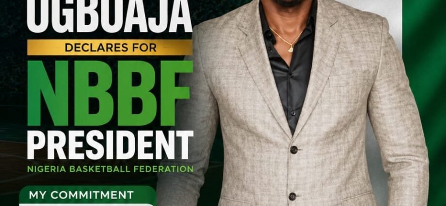 Ejike Ugboja Declares For NBBF Presidency Ejike Ugboja Declares For NBBF Presidency